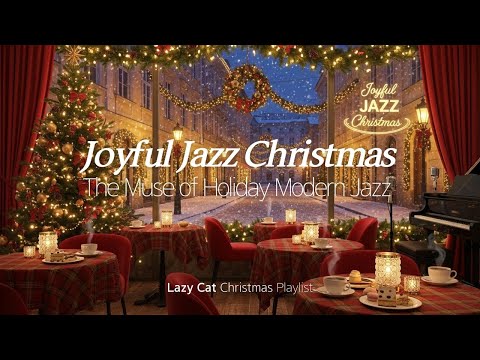 🎄 Joyful Jazz Christmas | The Muse of Holiday Modern Jazz