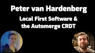 Local First Software and the Automerge CRDT with Peter van Hardenberg