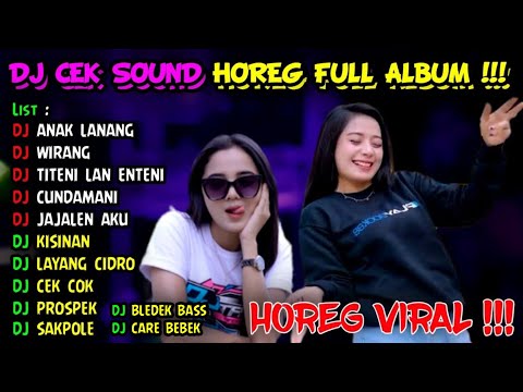 DJ CEK SOUND HOREG VIRAL FULL ALBUM TERBARU 2023 - DJ ANDALAN BREWOG - HOREG FULLBASS + SLOWBASS
