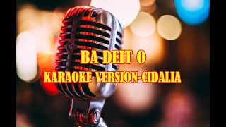 Download lagu Karaoke Ba Deit O by Cidalia... mp3