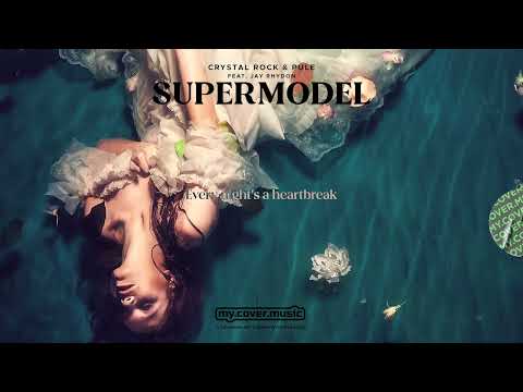 Crystal Rock & Pule - Supermodel (feat. Jay Rhydon)