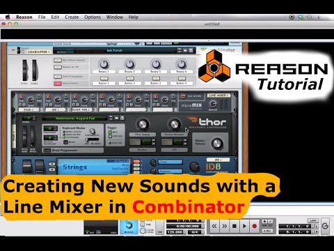 Reason Tutorial - Creating New Sounds with Combinator and Line Mixer