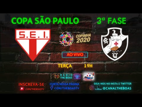Itapirense-SP 0x1 Vasco-RJ - Copa São Paulo - Rádio The Boas
