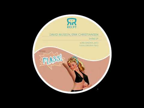 David museen, Erik Christiansen - Shine (Original Mix) [Relyt Records]