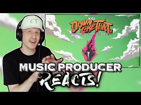 Music Producer Reacts to KSI – Down Like That (feat. Rick Ross, Lil Baby & S-X)