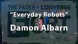 Damon Albarn, &quot;Everyday Robots&quot; - Live at The FADER FORT