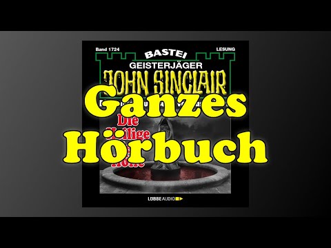 Die Heilige der Hölle - John Sinclair 1724 - Ganzes Hörbuch - Lesung