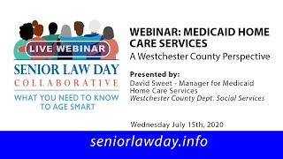 Medicaid Home Care Services: A Westchester County Perspective