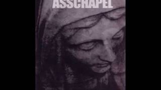 Asschapel - Rotting The Body EP