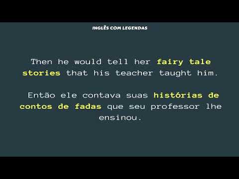 Listening to Stories#2 (legendas em Inglês e Português)
