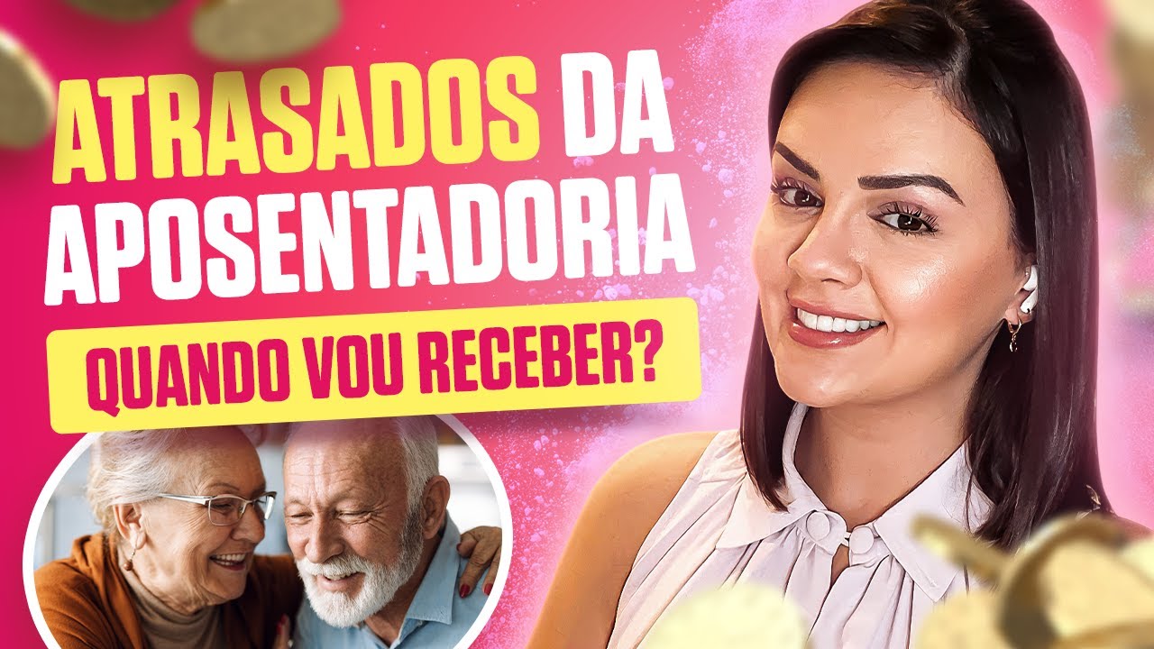 Como Receber os Atrasados da Aposentadoria