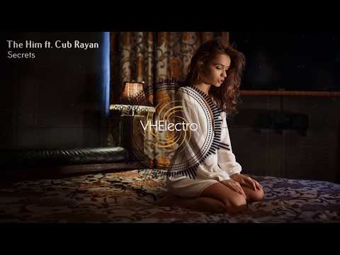 The Him ft.  Cub Rayan - Secrets