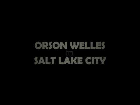 Orson Welles in Salt Lake City - Trailer 2