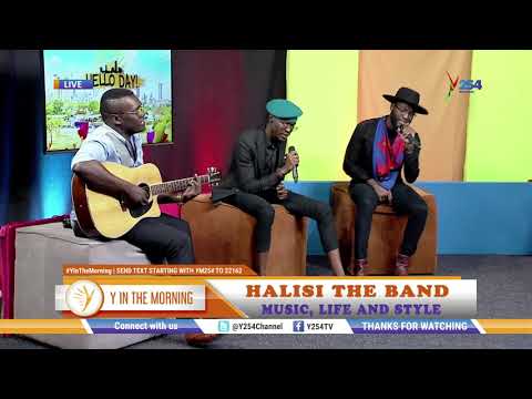 Halisi The Band Do The Unthinkable On Y254TV.