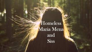 Homeless - Maria Mena and Siss