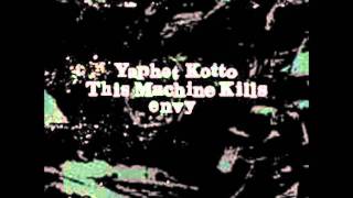 Envy + Yaphet Kotto + This Machine Kills - A collaboration song