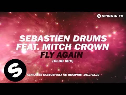 Sebastien Drums feat. Mitch Crown - Fly Again [Exclusive Preview]