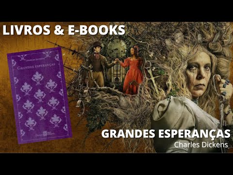 GRANDES ESPERANAS, de Charles Dickens | #victoberbrazil