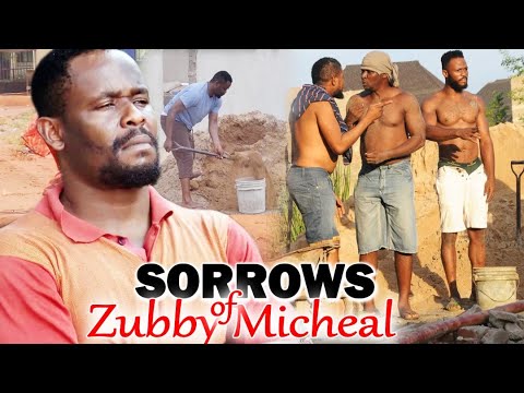Sorrows Of Zubby Micheal Full Movie 7&8 - Zubby Micheal 2021 Latest Nigerian Nollywood Movie