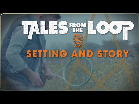 How To Play Tales From The Loop | Setting and Story