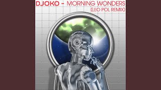 Djoko - Morning Wonders (Leo Pol Remix) video