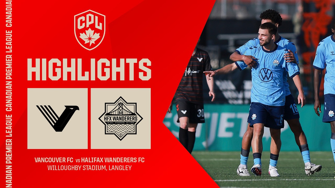 Vancouver vs HFX Wanderers Highlights