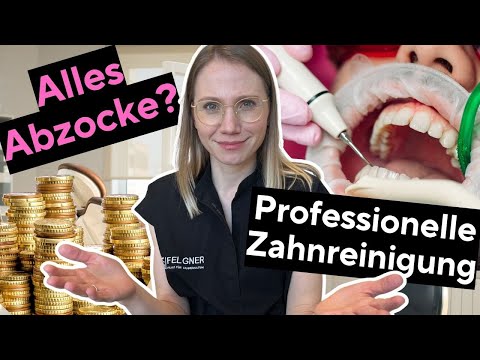Wollen Zahnärzte nur Geld machen? Professionelle Zahnreinigung -  ja oder nein?