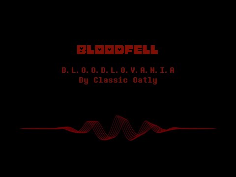 BloodFell - B.L.O.O.D.L.O.V.A.N.I.A (Read Desc. and ASK BEFORE USE)