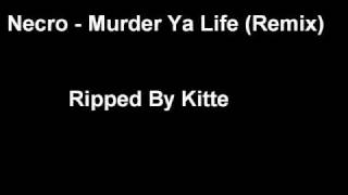 Necro - Murder Ya Life (Remix)