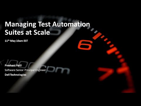 Prashant Patil, Software Senior Principal Engineer at Dell Technologies, presenting Managing Test Automation Suites at Scale