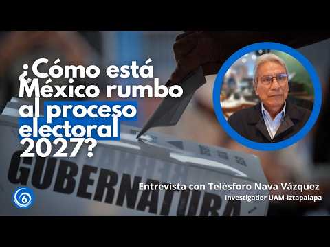 Perfiles del 6 |  ¿Qué se juega en el proceso electoral 2027?