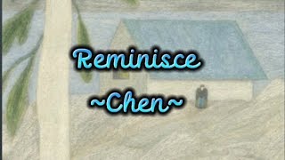 Download lagu Chen - Reminisce lyrics (romantis lirik, easy lyrics) mp3 Download lagu Chen - Reminisce lyrics (romantis lirik, easy lyrics) mp3