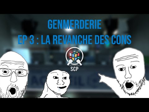 Solve SCP - La genmerderie & Co : Ep 3 - La revanche des cons