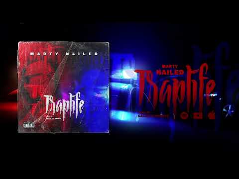 Marty Nailed - TrapLife (prod. Galactic Donuts)