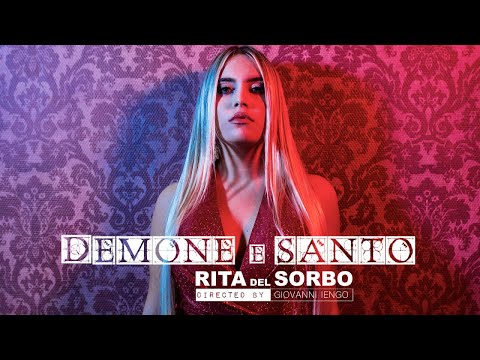 Rita Del Sorbo - Demone e Santo (Video Ufficiale 2020)
