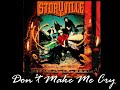 Storyville - Don't Make Me Cry