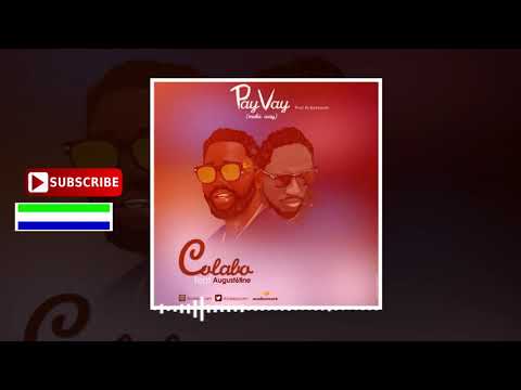 Colabo ft Augu6tine - Pay Vay | Sierra Leone Music 2020 🇸🇱|  Music Sparks