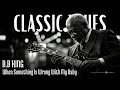 When Something Is Wrong with My Baby – B.B  King | Deep Blues Classic