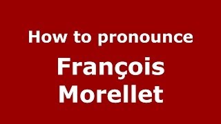 How to pronounce François Morellet