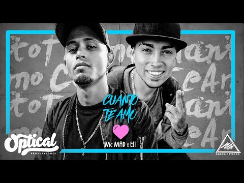 Cuanto Te Amo - Mc Mad (Almas De Barrio) Ft Eli  "Oficial Video Lyric"  (MetimnaProd/OpticalPro)
