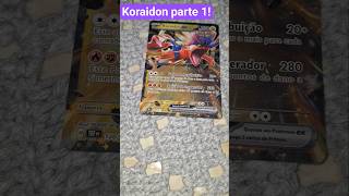koraidon ex! #fy #pokemon #pokemoncards #deck #pokemontcg #cards #foryou #koraidon