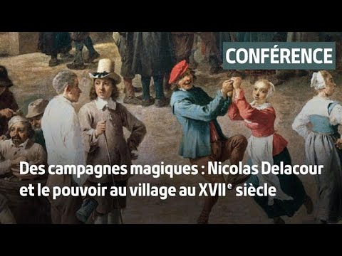 Des campagnes magiques : le pouvoir au village au XVIIe siècle