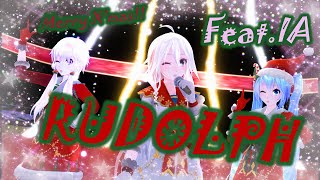 TSUBAKI_P- RUDOLPH /Feat.IA  / MMD /ボカロクリスマスソング/Christmas song