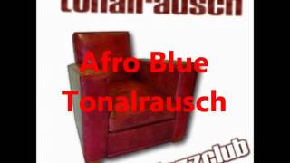 Afro Blue (a cappella, Tonalrausch)