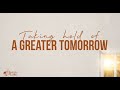 Taking Hold Of A Greater Tomorrow Ptr Diwani M Oliva