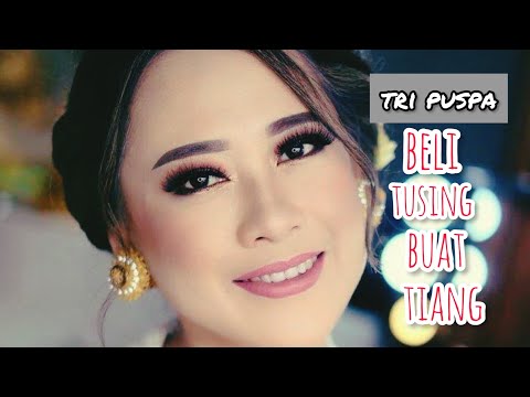 BELI TUSING BUAT TIANG - TRI PUSPA (lirik)