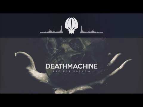 Deathmachine - Bad Boy Sound [VIP]