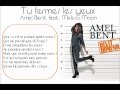 Tu fermes les yeux - Amel Bent - Paroles