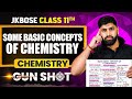 JKBOSE Class 11th Chemistry Some Basic Concepts Of Chemistry GUN SHOT Series JKBOSE Wallah