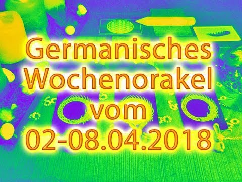 Germanisches Wochenorakel vom 02-08.04.2018